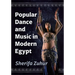 Popular Dance and Music in Modern Egypt