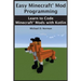 Easy Minecraft(R) Mod Programming: Learn to Code Minecraft(R) Mods with Kotlin
