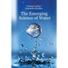 The Emerging Science of Water: Water Science in the XXIst Century
