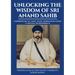 Unlocking The Wisdom Of Sri Anand Sahib - Commentary By Sant Giani Gurbachan Singh Ji Khalsa Bhindranwale