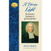 A Divine Light: The Spiritual Leadership of Jonathan Edwards