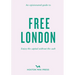 An Opinionated Guide to Free London: Enjoy the Capital Without the Cash