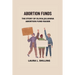 Abortion funds: The story of Olivia Julianna abortion fund raiser