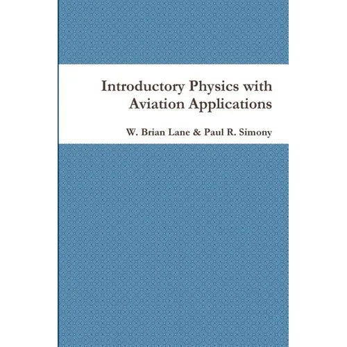 Introductory Physics with Aviation Applications