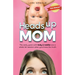 Heads Up Mom: The early years with baby and toddler are a whole lot sweeter when you know the truth