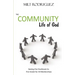 The Community Life of God: Seeing the Godhead As the Model for All Relationships
