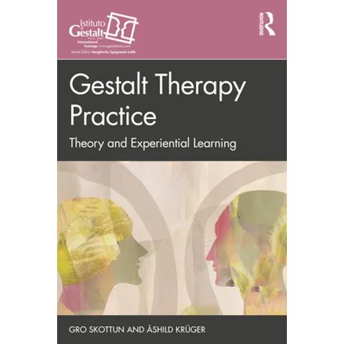 Gestalt Therapy Practice: Theory and Experiential Learning