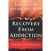 Recovery from Addiction: The Way Doctors Do It