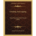 Grinding And Lapping: Tools, Processes, And Fixtures (1907)
