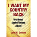 I Want My Country Back: We Must Stand United Again