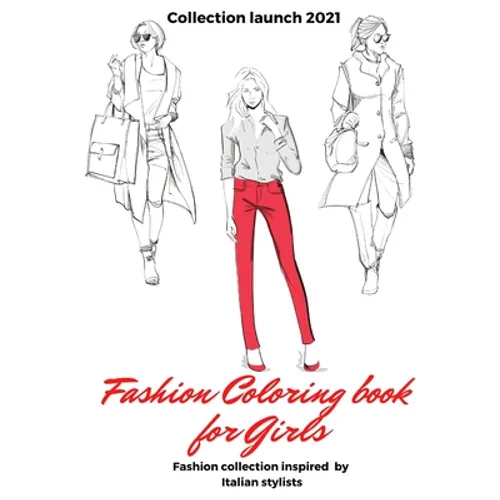Fashion coloring book for girls: Over 100 Fun Coloring Pages For Girls and Kids With Gorgeous Beauty Fashion Style & Other Cute Designs (For girls age
