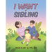 I Want a Sibling
