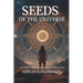Seeds of the Universe: A Journey Through Mexica Cosmogony