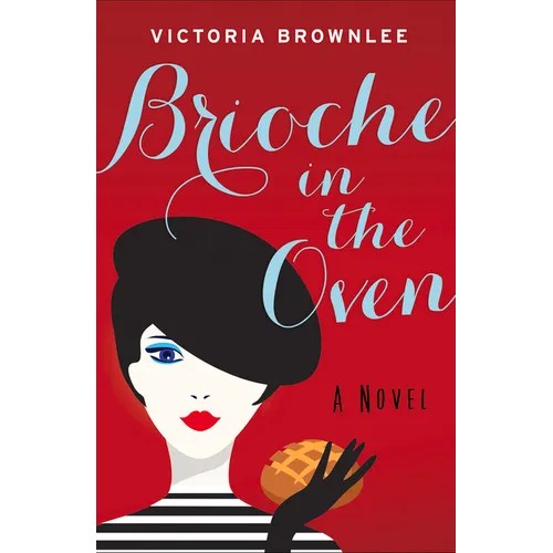 Brioche in the Oven: Volume 2
