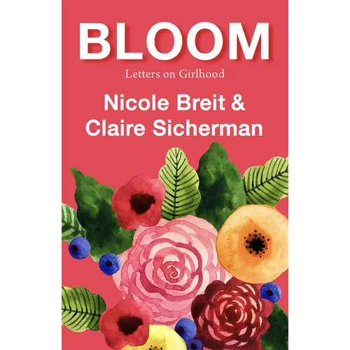 Bloom: Letters on Girlhood