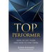 Top Performer: How to Get There and How to Stay There