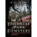 Colonial Park Cemetery: Savannah's Forgotten Stories