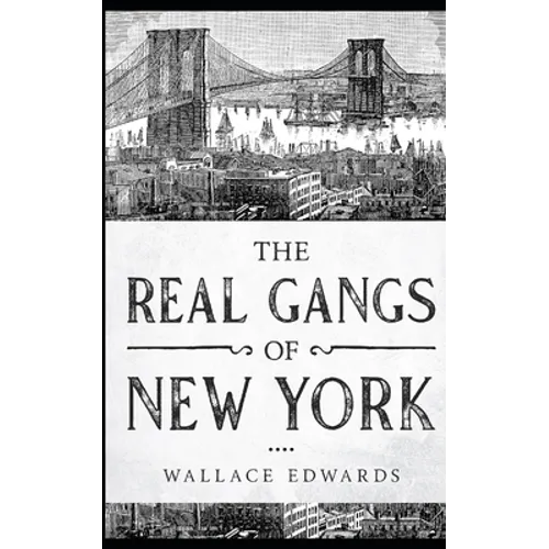 The Real Gangs of New York