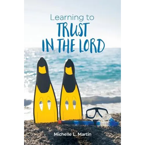 Learning to Trust in the Lord