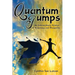 Quantum Jumps: An Extraordinary Science of Happiness and Prosperity