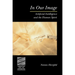 In Our Image: Artificial Intelligence and the Human Spirit