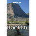 Hooked: Fifty Years of Learning and Fishing in Yellowstone