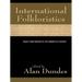 International Folkloristics: Classic Contributions by the Founders of Folklore