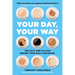 Your Day, Your Way: The Fact and Fiction Behind Your Daily Decisions