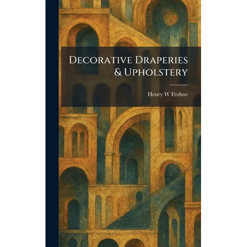 Decorative Draperies & Upholstery