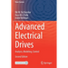 Advanced Electrical Drives: Analysis, Modeling, Control