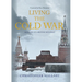 Living the Cold War: Memoirs of a British Diplomat