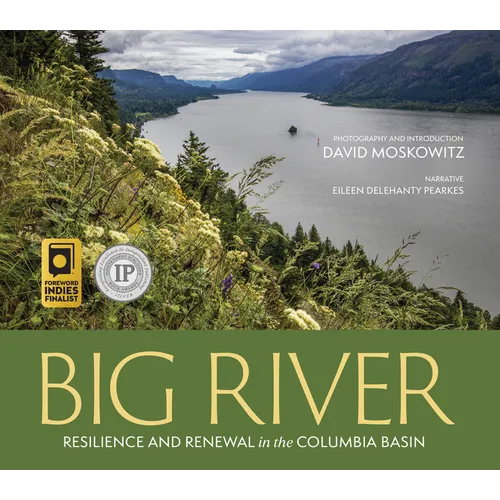 Big River: Resilience and Renewal in the Columbia Basin