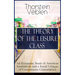 The Theory of the Leisure Class: An Economic Study of American Institutions and a Social Critique of Conspicuous Consumption: Based on Theories of Cha