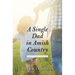 A Single Dad in Amish Country