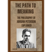 The Path to Meaning: The Philosophy of Jordan Peterson Explained