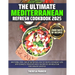 The Ultimate Mediterranean Refresh Cookbook 2025: Mastering 2000+ Days of Nutritious, Healthy Recipes for Weight Loss with Seamless Strategies and a T