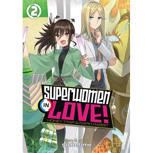 Superwomen in Love! Honey Trap and Rapid Rabbit Vol. 2