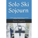 Solo Ski Sojourn: A widow's three month journey to recovery skiing the American West