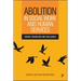 Abolition in Social Work and Human Services: Visions, Possibilities and Challenges
