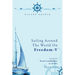 Sailing Around The World on FREEDOM-V: A Memoir