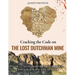 Cracking the Code on the Lost Dutchman Mine: How I Uncovered the Truth about the Gold, Map, and Murder