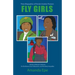 Fly Girls: Three Biographies of Female Aviation Pioneers: Stories of Bessie Coleman, Dr Ola Brown (nee Orekunrin), and Kimberly Anyadike