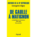 Histoire de la IVe République Vol.6. De Gaulle à Matignon