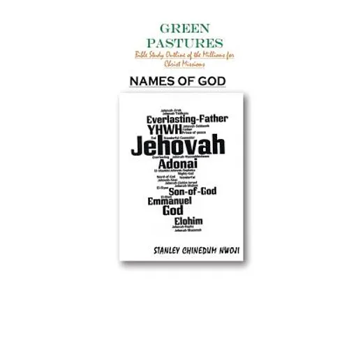 Names of God: A Study of the Names of God as Revealed in Scriptures