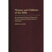 Women and Children of the Mills: An Annotated Guide to Nineteenth-Century American Textile Factory Literature