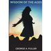 Wisdom of the Ages: Revelations From Zertoulem the Prophet of Tlaskanata