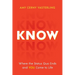 Know: Where the Status Quo Ends and You Come to Life