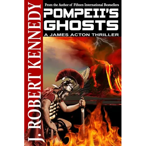 Pompeii's Ghosts: A James Acton Thriller Book #9