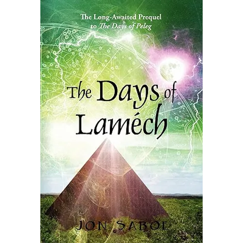 The Days of Lamech: The Long-Awaited Prequel to the Days of Peleg