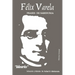 Félix Varela, Frases de Sabiduría. Ideario.